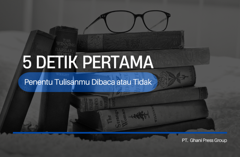5 Detik Pertama: Penentu Tulisanmu