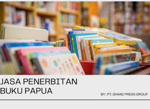Jasa Penerbitan Buku Papua