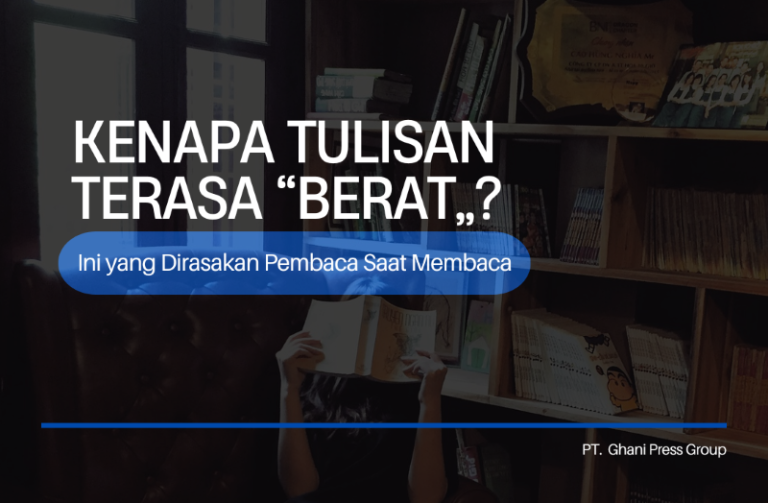 Kenapa Tulisan Terasa Berat