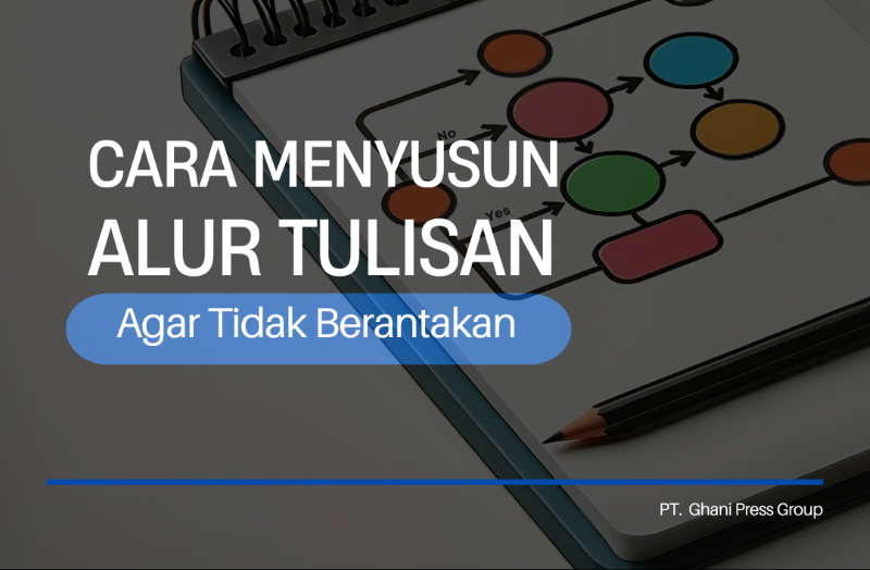 Cara Menyusun Alur Tulisan