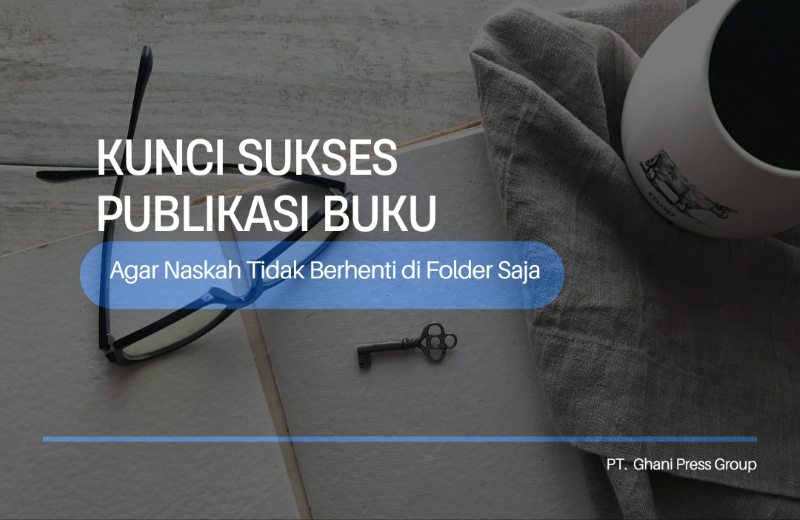 Kunci Sukses Publikasi Buku