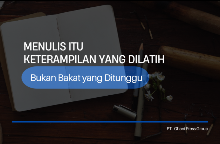 Menulis Itu Keterampilan