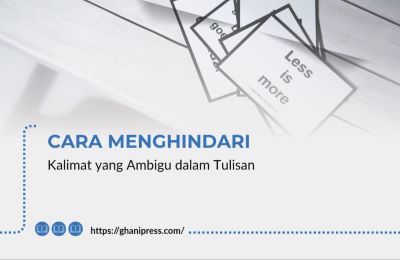 Cara Menghindari Kalimat Ambigu