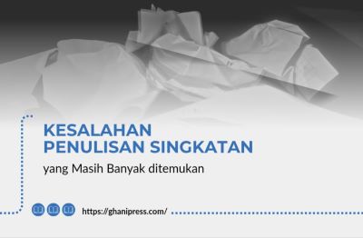 Kesalahan Penulisan Singkatan yang Masih Banyak Ditemukan