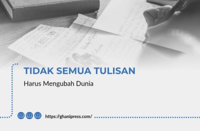 Tidak Semua Tulisan