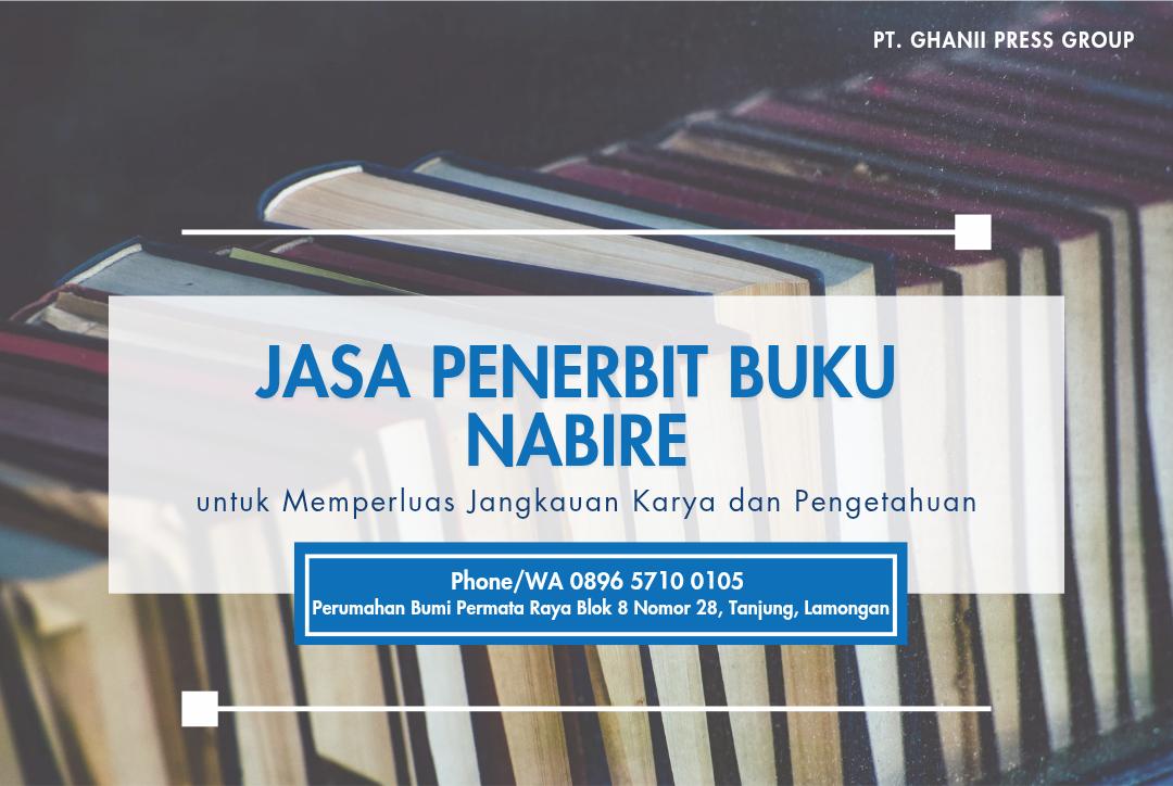 Jasa Penerbitan Buku Nabire untuk Memperluas Jangkauan Karya dan Pengetahuan