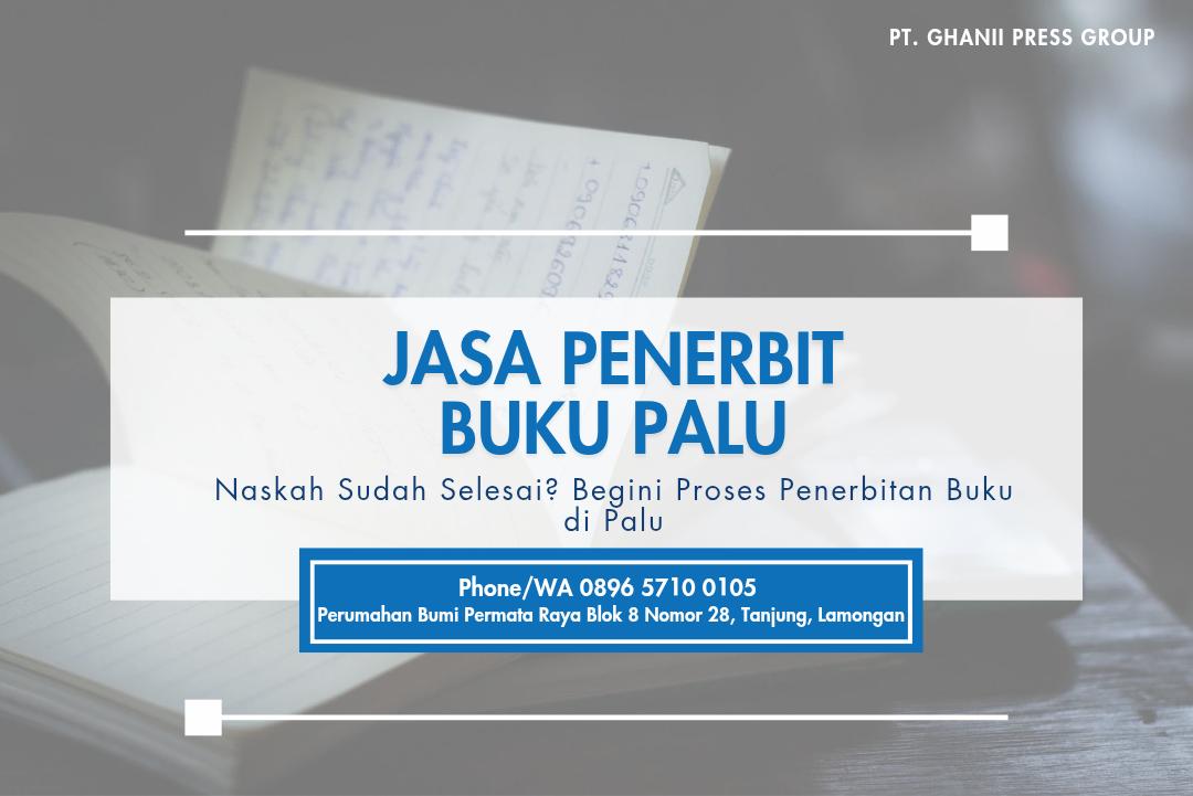 Jasa Penerbit Buku Palu. Naskah Sudah Selesai? Begini Proses Penerbitan Buku di Palu