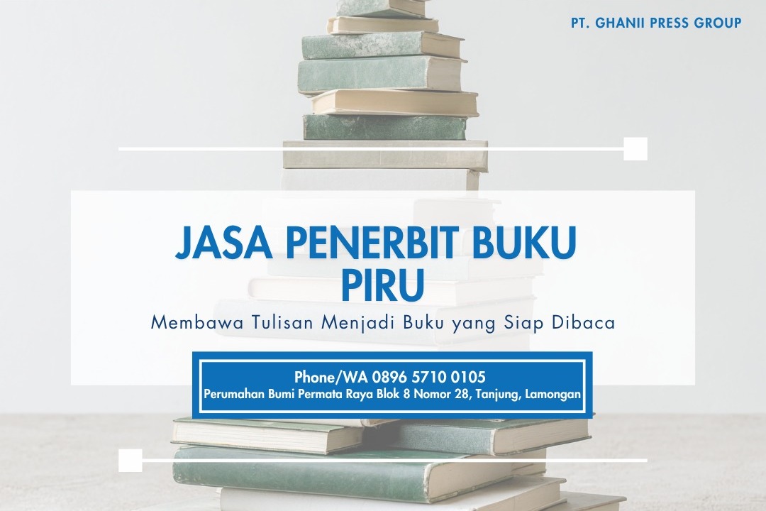 Jasa Penerbit Buku Piru, Membawa Tulisan Menjadi Buku yang Siap Dibaca