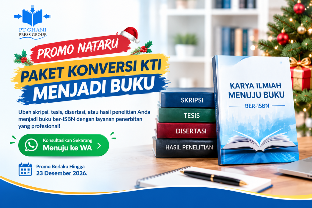 Promo Nataru jasa konversi KTI menjadi buku ber-ISBN Ghani Press 2026