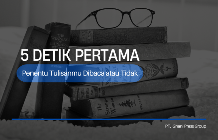 5 Detik Pertama: Penentu Tulisanmu