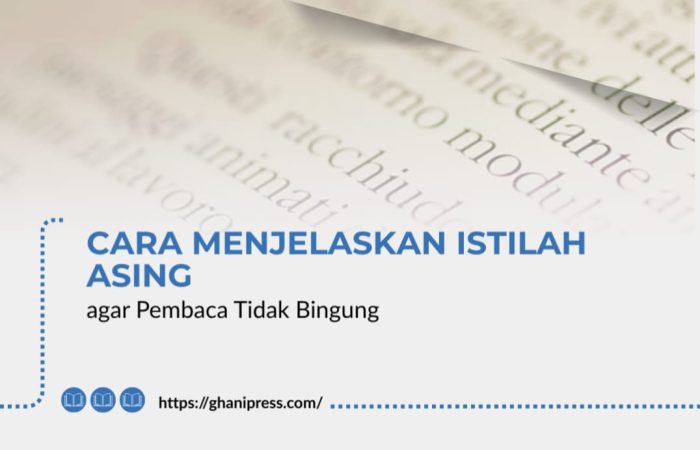 Cara Menjelaskan Istilah Asing