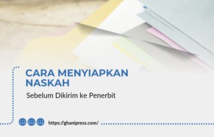 Cara Menyiapkan Naskah