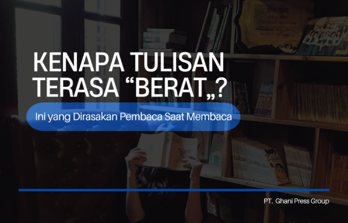 Kenapa Tulisan Terasa Berat