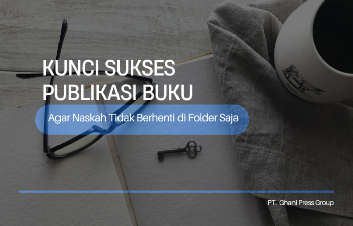 Kunci Sukses Publikasi Buku