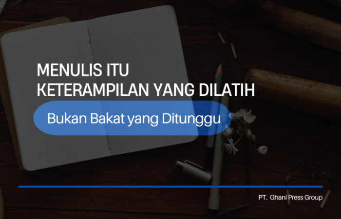 Menulis Itu Keterampilan