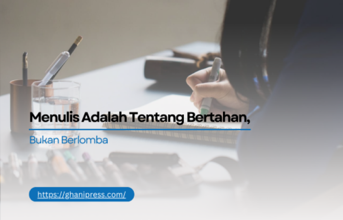 Menulis adalah Tentang Bertahan