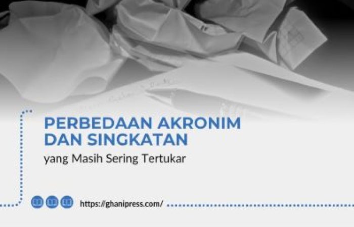Perbedaan Akronim dan Singkatan
