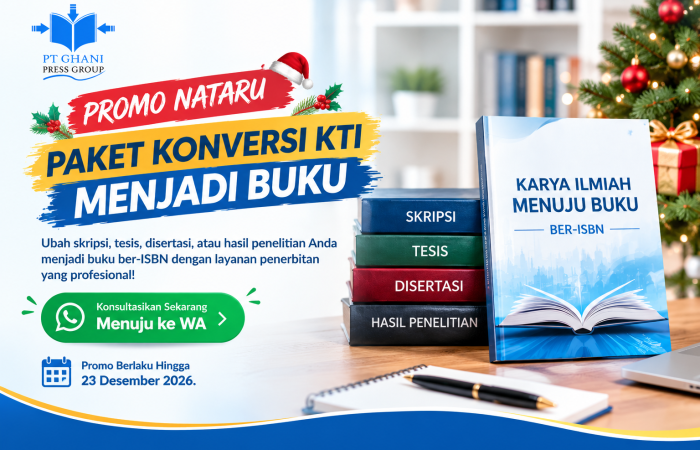 Promo Nataru jasa konversi KTI menjadi buku ber-ISBN Ghani Press 2026