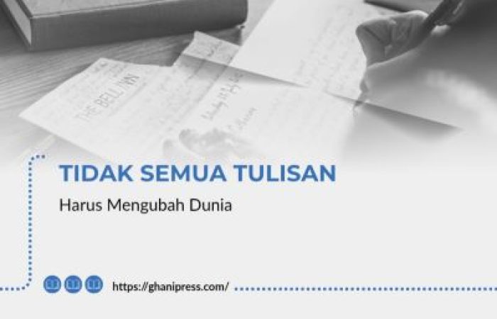 Tidak Semua Tulisan